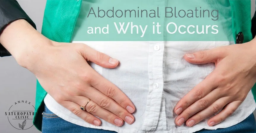 Abdominal bloarting and why it occurs | Annex Naturopathic Doctors Clinic Toronto