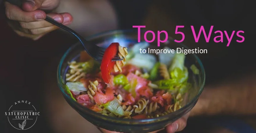 Ways to Improve Digestion - Fresh Salad | Annex Naturopathic Clinic | Naturopath Toronto