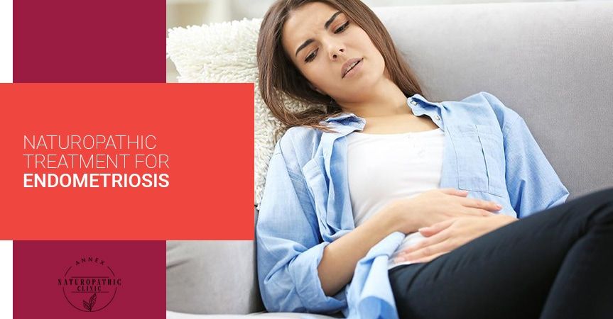 Naturopathic Treatment For Endometriosis | Annex Naturopathic Clinic | Toronto Naturopathic Doctors