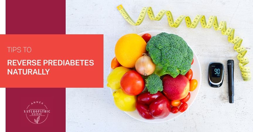 8 Lifestyle Tips to Reverse Prediabetes Naturally | Annex Naturopathic ...